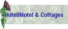 Hotel/Motel & Cottages